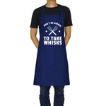 Don't Be Afraid to Take Whisks - Funny Aprons