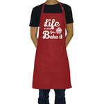 Life is What You Bake It - Funny Aprons